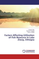 Factors Affecting Utilization of Fish Resource in Lake Ziway, Ethiopia