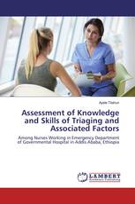 Assessment of Knowledge and Skills of Triaging and Associated Factors