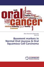 Basement markers in Normal Oral mucosa & Oral Squamous Cell Carcinoma