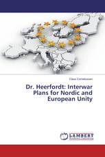 Dr. Heerfordt: Interwar Plans for Nordic and European Unity