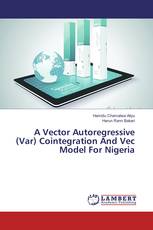 A Vector Autoregressive (Var) Cointegration And Vec Model For Nigeria