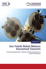 Sıvı Yakıtlı Roket Motoru Kavramsal Tasarımı