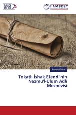 Tokatlı İshak Efendi'nin Nazmu'l-Ulum Adlı Mesnevisi