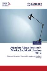 Ağızdan Ağıza İletişimin Marka Sadakati Üzerine Etkisi