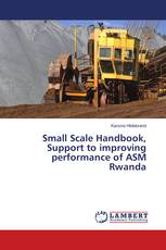 Small Scale Handbook, Support to improving performance of ASM Rwanda