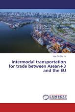 Intermodal transportation for trade between Asean+3 and the EU