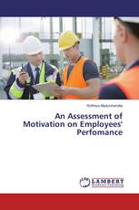 An Assessment of Motivation on Employees' Perfomance