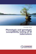 Phenotypic and genotypic susceptibility testing of M tuberculosis