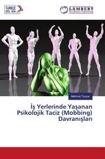 İş Yerlerinde Yaşanan Psikolojik Taciz (Mobbing) Davranışları