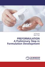 PREFORMULATION A Preliminary Step in Formulation Development