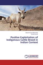 Positive Exploitation of Indigenous Cattle Breed in Indian Context