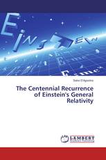 The Centennial Recurrence of Einstein's General Relativity