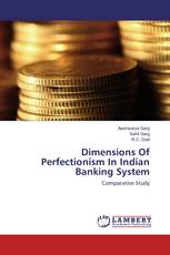 Dimensions Of Perfectionism In Indian Banking System