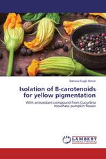 Isolation of B-carotenoids for yellow pigmentation