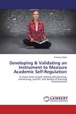Developing & Validating an Instrument to Measure Academic Self-Regulation