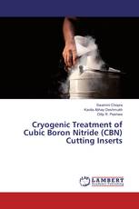 Cryogenic Treatment of Cubic Boron Nitride (CBN) Cutting Inserts