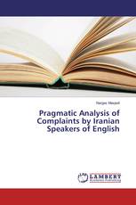Pragmatic Analysis of Complaints by Iranian Speakers of English