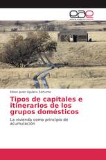 Tipos de capitales e itinerarios de los grupos domésticos