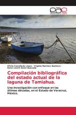 Compilación bibliográfica del estado actual de la laguna de Tamiahua.