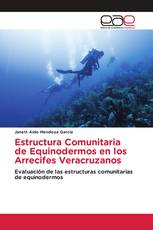 Estructura Comunitaria de Equinodermos en los Arrecifes Veracruzanos