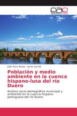 Población y medio ambiente en la cuenca hispano-lusa del río Duero