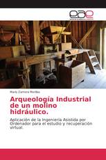 Arqueología Industrial de un molino hidráulico