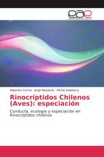 Rinocríptidos Chilenos (Aves): especiación