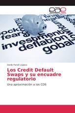 Los Credit Default Swaps y su encuadre regulatorio
