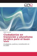 Ciudadanías en transición y pluralismo jurídico para el buen vivir