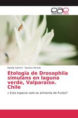 Etologia de Drosophila simulans en laguna verde, Valparaíso. Chile