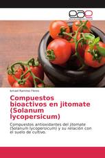 Compuestos bioactivos en jitomate (Solanum lycopersicum)