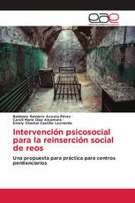 Intervención psicosocial para la reinserción social de reos