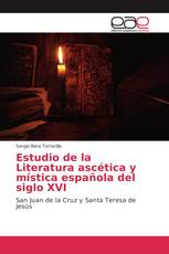 Estudio de la Literatura ascética y mística española del siglo XVI