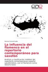La influencia del flamenco en el repertorio contemporáneo para saxofón
