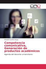 Competencia comunicativa, Generación de productos académicos