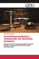 Inconstitucionalidad y vulneración de derechos humanos