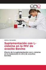 Suplementación con L-cisteína en la MIV de ovocito Bovino