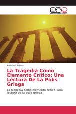 La Tragedia Como Elemento Crítico: Una Lectura De La Polis Griega