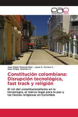Constitución colombiana: Disrupción tecnológica, fast track y religión