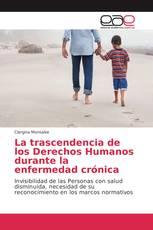 La trascendencia de los Derechos Humanos durante la enfermedad crónica