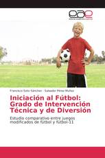 Iniciación al Fútbol: Grado de Intervención Técnica y de Diversión