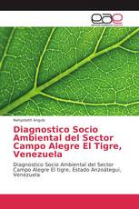 Diagnostico Socio Ambiental del Sector Campo Alegre El Tigre, Venezuela
