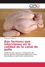 Dos factores que intervienen en la calidad de la canal de pollo