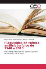 Plaguicidas en México: análisis jurídico de 1940 a 2010