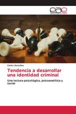 Tendencia a desarrollar una identidad criminal