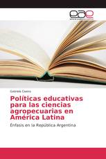 Políticas educativas para las ciencias agropecuarias en América Latina