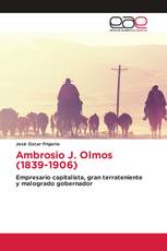 Ambrosio J. Olmos (1839-1906)