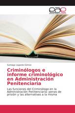 Criminólogos e informe criminológico en Administración Penitenciaria