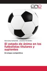 El estado de ánimo en los futbolistas titulares y suplentes