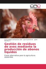 Gestión de residuos de aves mediante la producción de abonos liquidos